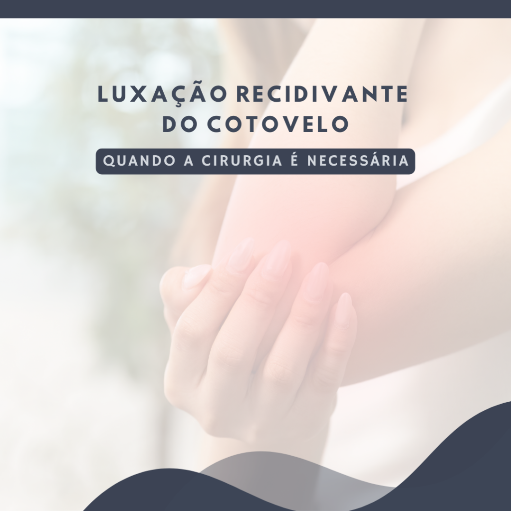 luxação recidivante do cotovelo